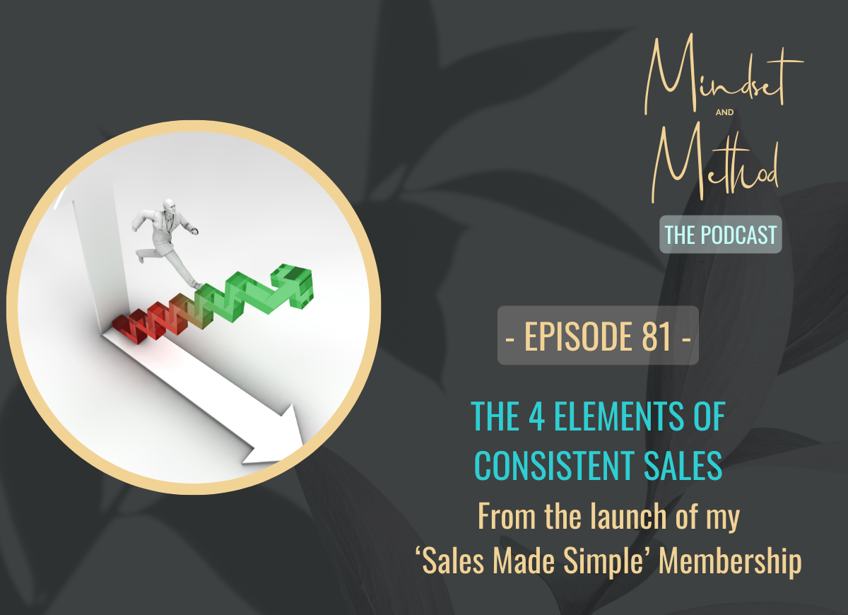 Podcast 81 - 4 Elements Of Consistent Sales