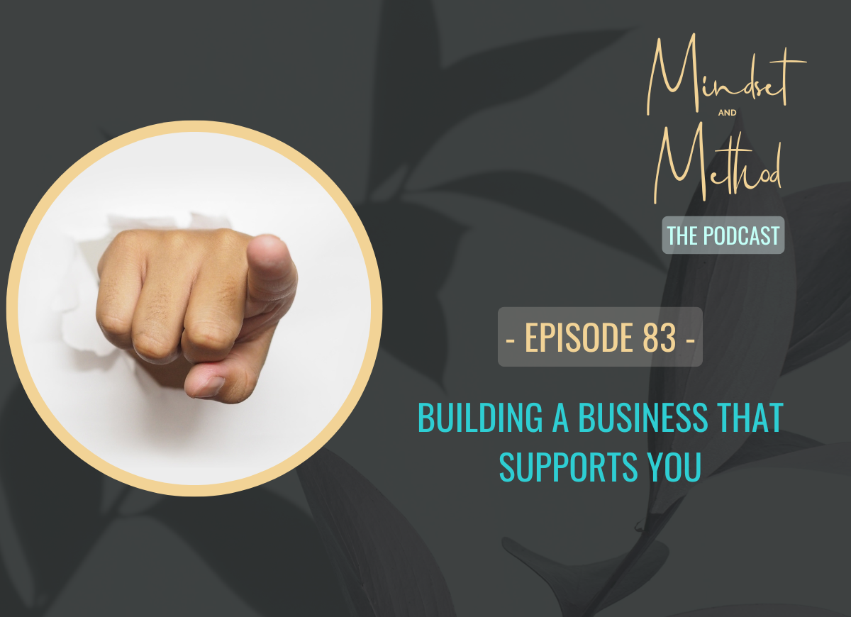 Podcast 83 - Building A Business That Supports You